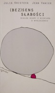 (Bez) sens słabości Julia Kristeva Jean Vanier