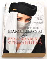 Była arabską stewardesą Marcin Margielewski
