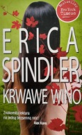 Krwawe wino Erica Spindler