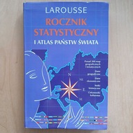 Larousse - Rocznik statystyczny i atlas państw świata