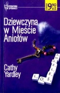 Cathy Yardley DZIEWCZYNA W MIEŚCIE ANIOŁÓW Bestseller Literatury Kobiecej