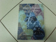 RELIGIJNE OBRAZY OBCYCH. Żydzi, chrześcijanie, muzułmanie