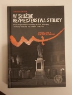W służbie bezpieczeństwa stolicy. Służba Bezpieczeństwa Komendy MO Warszawy