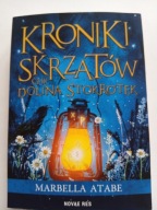 Dolina stokrotek. Kroniki skrzatów. Część 3 Marbella Atabe NOWA