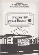 Grudzień 1970 r. genezą Sierpnia 1980 r. ; jak nowa