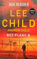 Jack Reacher, Bez planu B - Lee Child, Andrew Child