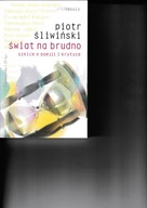 Świat na brudno Piotr Śliwiński