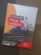 Książka PATRZĄC NA WSCHÓD - Zdzisław Najder - KOLEGIUM EUROPY WSCHODNIEJ