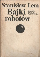 Bajki robotów Stanisław Lem