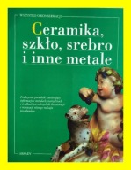 Renowacja i Konserwacja - Porcelana Szkło Ceramika Srebra itp