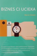 Biznes ci ucieka Marcin Osman