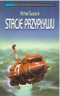 STACJE PRZYPŁYWU Michael Swanwick