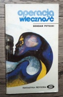 Operacja wieczność B Petecki