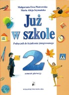 Małgorzata Ewa Piotrowska Maria Alicja Szymańska Już w szkole semestr I