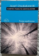 Kłamstwo i prawda pod jednym są dachem - Józef Chodakowski