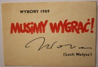 WYBORY 1989 - MUSIMY WYGRAĆ - Lech Wałęsa - AUTOGRAF, PODPIS