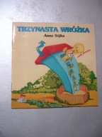 Trzynasta Wróżka. Anna Sójka