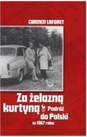 Za żelazną kurtyną Podróż do Polski w 1967