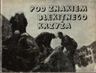 Pod znakiem błękitnego krzyża. GOPR w Tatrach