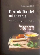 Prorok Daniel miał rację Nie tylko biblijne aspekty postu Daniela