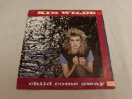 VINYL SP 7" / Kim Wilde / Child Come Away