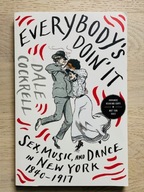 Dale Cockrell Everybody's Doin It Sex Music and Dance in New York 1840-1917