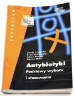 Antybiotyki Podstawy wyboru i stosowania Praca zbiorowa