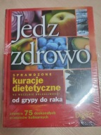 Jedz zdrowo. Sprawdzone kuracje dietetyczne