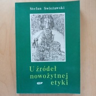 Stefan Swieżawski - U źródeł nowożytnej etyki