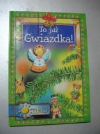 To już gwiazdka. Wybór. Anna Sójka-Leszczyńska