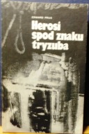 Herosi spod znaku TRYZUBA (KONOWALEC, BANDERA, SZUCHEWYCZ), Edward PRUS