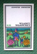 WŁADCY, WOJOWNICY - Jennifer JOHNSTON