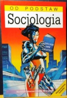 SOCJOLOGIA, Richard OSBORNE (tekst), ilustracje Borin Van LOON [Od Podstaw]