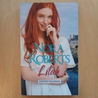 Nora Roberts - Lilah - Siostry Calhoun