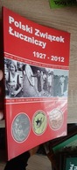 POLSKI WIĄZEK ŁUCZNICZY 1927-2012