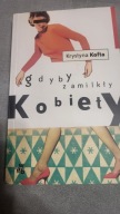 Gdyby zamilkły kobiety Krystyna Kofta