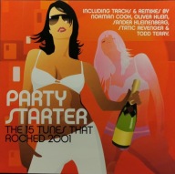CD Party Starter - The 15 Tunes That Rocked 2001 Ministry of Sound ideał!