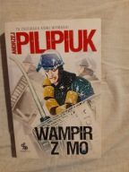 Wampir z MO Pilipiuk autograf autora
