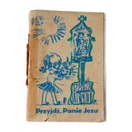 Biskup E. Materski. Przyjdź Panie Jezu. Katechizm. 1978 r. Wydanie VI.