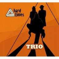 Hard Times - Trio (2012)