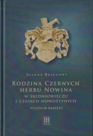 Rodzina Czernych herbu Nowina w średniowieczu i czasach nowożytnych ; jn