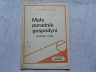 MAŁY PORADNIK GOSPODYNI WIOSNA I LATO