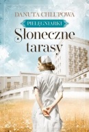 Słoneczne tarasy T.1 Pielęgniarki Chlupowa Danuta