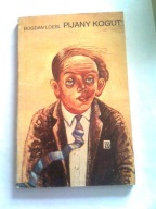 PIJANY KOGUT - Bogdan Loebl