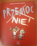 Przemoc nie ! Dominique de Saint Mars, Serge Bloch