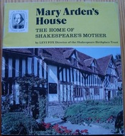 MARY ARDEN HOUSE William Shakespeare Mother Szekspir teatr historia Anglii