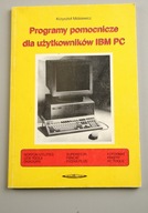 Programy pomocnicze dla użytkowników IBM PC K.Miśkiewicz
