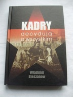 Kadry decydują o wszystkim Władimir Bieszanow