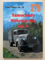 Samochody Wehrmachtu Vol. V - Tank Power Vol. LI nr 278 (Militaria)