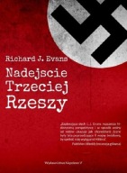 Nadejście Trzeciej Rzeszy Richard J. Evans KSIĄŻKA NOWA